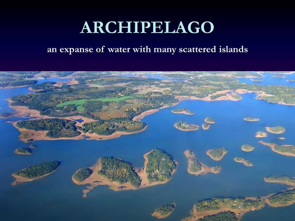 Архипелаг группа островов. Что такое архипелаг в географии. Архипелаги мирового океана. Группа островов расположенных близко друг к другу.